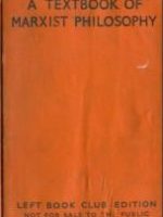 1943 A Textbook of Marxist Philosophy The Leningrad Institue of Philosophy