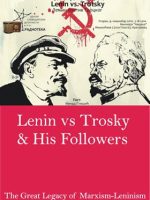 Lenin Versus Trotsky and His Followers