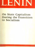 Lenin On State Capitalism During The Transition To Socialism