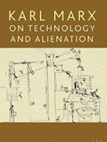 Karl Marx on Technology and Alienation