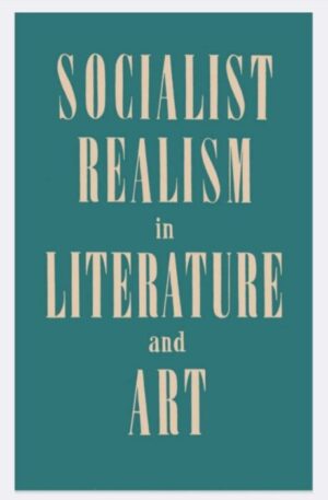 Socialist Realisms in Literature and Arts