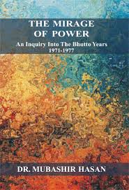 The Mirage of Power – Dr. Mubashir Hassan