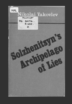 Solzenitsyn’s Archipelago of Lies